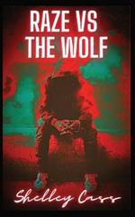 Raze vs The Wolf: Book three in the Raze Warfare series