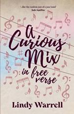 A Curious Mix in Free Verse