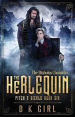 The Herlequin - Pitch & Sickle Book Six