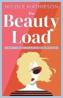 The Beauty Load: How to feel enough in a world obsessed with beauty