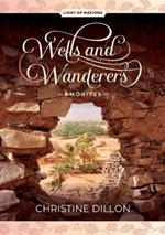 Wells and Wanderers - Amorites