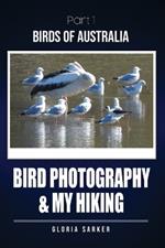 Bird Photography & My Hiking