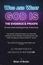 Who and What God Is: The Evidence and Proofs