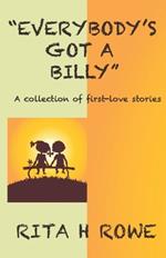 Everybody's Got A Billy: A Collection of First-love Stories