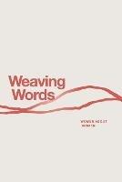 Weaving Words: An Anthology by Women About Women