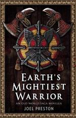 Earth's Mightiest Warrior: An Old World Saga Novella