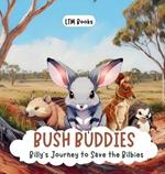 Bush Buddies: Billy's Journey to Save the Bilbies