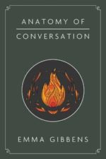 Anatomy of Conversation