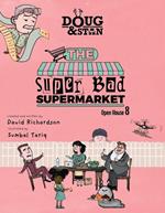 Doug & Stan - The Super Bad Supermarket