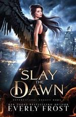 Slay the Dawn