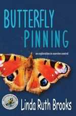 Butterfly Pinning: an exploration in coercive control