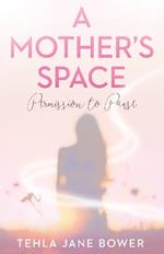 A Mother’s Space: Permission to Pause