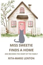 Miss Sweetie Finds a Home and becomes the heart of a family