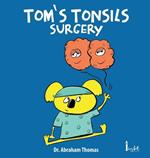 Tom's Tonsils Surgery