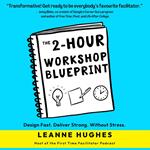 2-Hour Workshop Blueprint, The