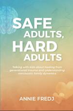 Safe Adults, Hard Adults