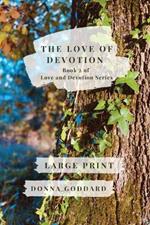The Love of Devotion: Large Print