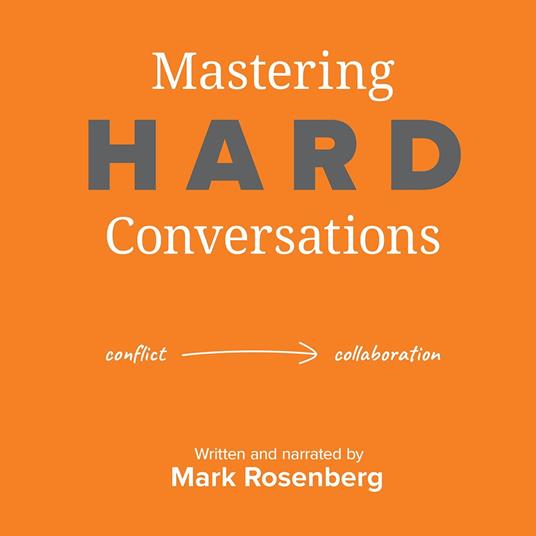 Mastering Hard Conversations