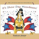 It's Show Day Moonbeam!