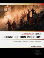 Corruption in the Construction Industry: Addressing one of society's greatest challenges