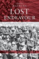 Lost Endeavour: A survivor's account of the ill-fated Gallipoli Campaign