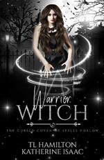 Warrior Witch: A Bewitching Urban Fantasy Romance