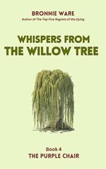 Whispers from the Willow Tree