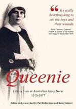 Queenie: Letters from an Australian Army Nurse, 1915-1917