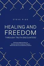 Healing and Freedom Through 'truth Encounters'