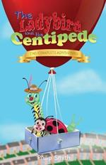 The Ladybird and the Centipede - The Complete Adventure