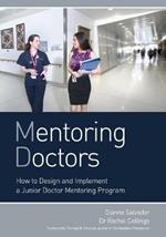 Mentoring Doctors: How to Design and Implement a Junior Doctor Mentoring Program