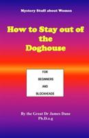 How to Stay out of the Doghouse: For Beginners and Blockheads