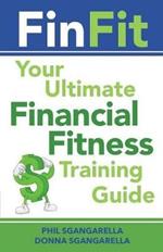 FinFit: Your Ultimate Financial Fitness Training Guide