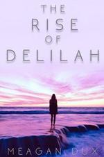 The Rise of Delilah