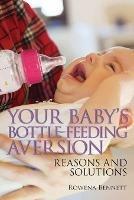 Your Baby's Bottle-feeding Aversion: Reasons and Solutions