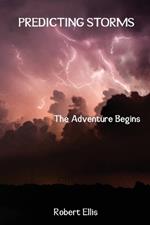 Predicting Storms: The Adventure Begins