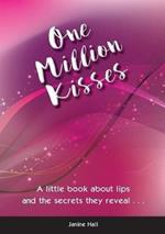 One Million Kisses: A little book about lips and the secrets they reveal