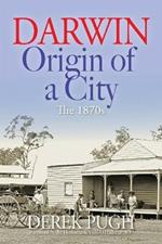 Darwin - Origin of a City