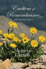 Emblem of Remembrance: Willowbank Series Book 2