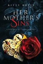 Her Mother's Sins: A New Love - An Ultimate Deceit