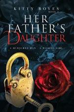 Her Father's Daughter: A Dead Man - A Missing Girl