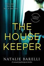 The Housekeeper: A twisted psychological thriller