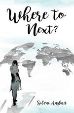 Where to Next?: A Memoir Beyond Borders