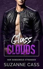 Glass Clouds: Her Dangerous Stranger