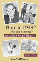 Born in 1949?: What Else Happened?