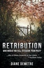 Retribution: Who would you kill to escape your past?