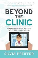 Beyond the Clinic: Transforming Your Practice With Video Consultations