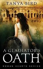 A Gladiator's Oath: A historical action romance