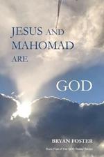 Jesus and Mahomad are GOD: (Author Articles)