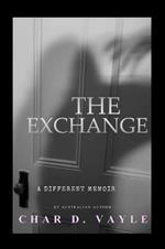 The Exchange: A Different Memoir